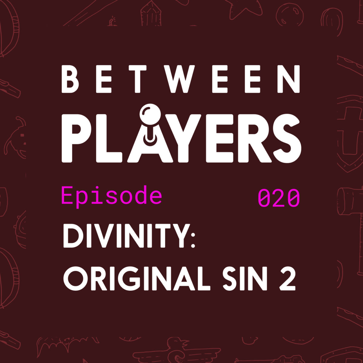 Between Players Episode 20 - Divinty Original Sin 2 Review Art