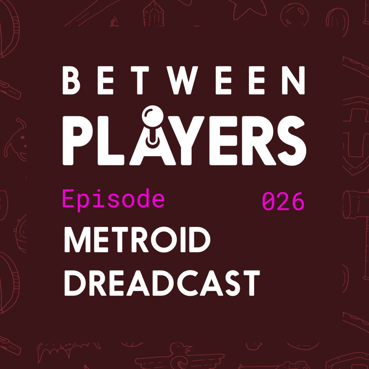 Episode 26 - Metroid Dread cast with Danh art